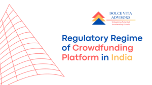 Regulatory Regime of Crowdfunding Platform in India
