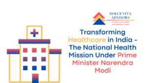 Transforming Healthcare in India – The National Health Mission Under Prime Minister Narendra Modi